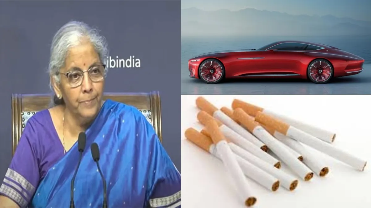 சிகரெட் டூ சொகுசு கார் வரை… விலை உயரப்போகுது.. 40 சதவீத ஜிஎஸ்டி வரியை தீட்டிய நிர்மலா சீதாராமன்